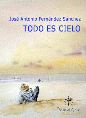TODO ES CIELO, de Fernández Sánchez, José Antonio | portada del libro