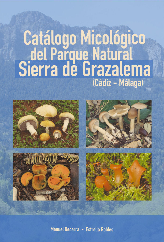 CATALOGO MICOLOGICO DEL PARQUE NATURAL SIERRA DE GRAZALEMA (, de Becerra Parra, Manuel | portada del libro