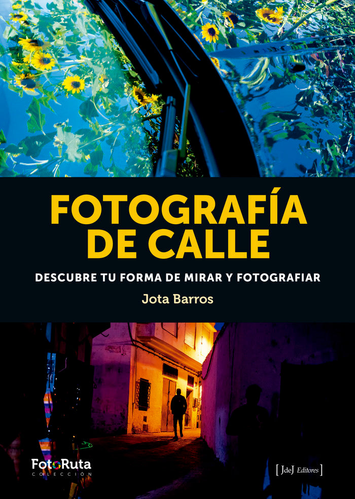 FOTOGRAFIA DE CALLE, de BARROS,JOTA | portada del libro