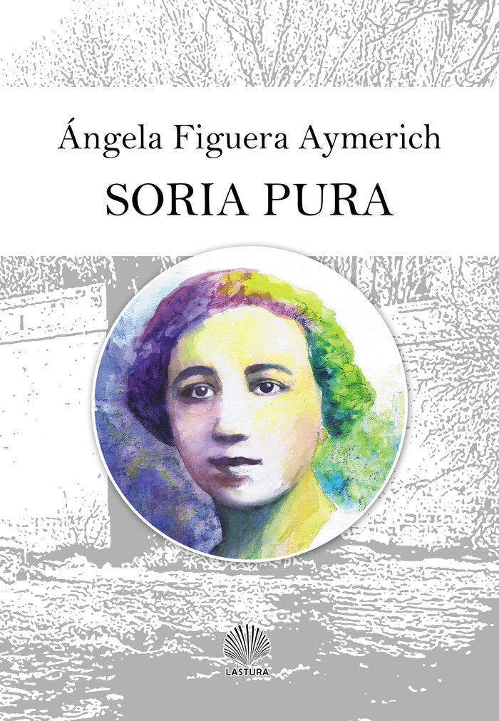 Soria pura, de Figuera Aymerich, Ángela | portada del libro