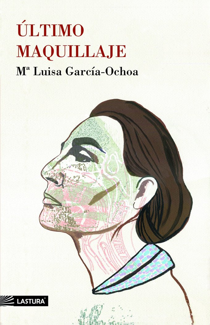 Último maquillaje, de García-Ochoa Roldán, María Luisa | portada del libro