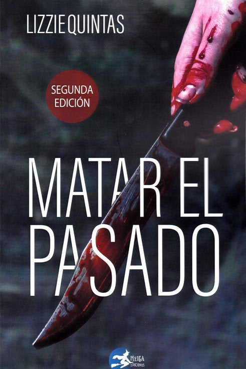 Matar el pasado, de QUINTAS, LIZZIE | portada del libro