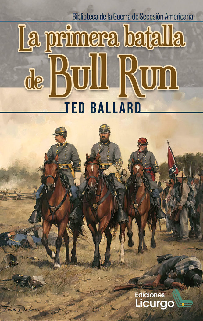 LA PRIMERA BATALLA DE BULL RUN, de BALLARD | portada del libro