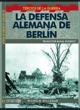 LA DEFENSA ALEMANA DE BERLIN, de WILHELM WILLEMAR | portada del libro