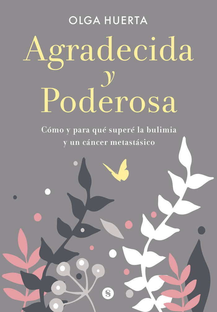 Agradecida y poderosa, de Huerta, Olga | portada del libro