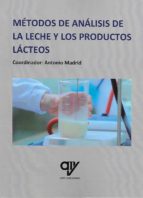 Métodos de análisis de la leche y los productos lácteos, de Antonio Madrid Vicente | portada del libro