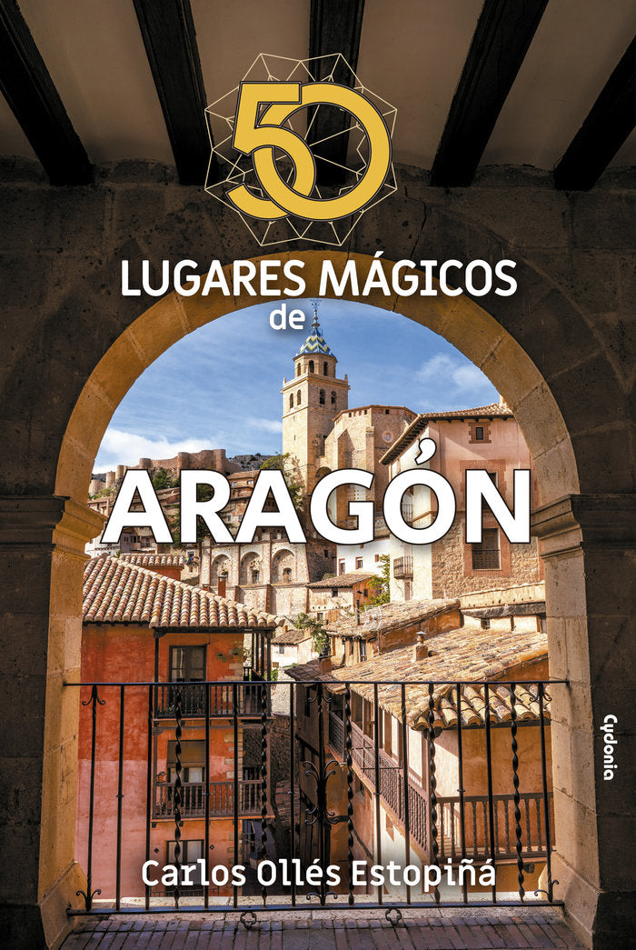 50 LUGARES MAGICOS DE ARAGON, de OLLES ESTOPIÑA, CARLOS | portada del libro