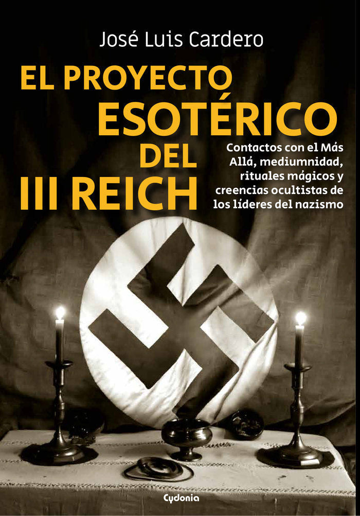 EL PROYECTO ESOTERICO DEL III REICH, de JOSE LUIS CARDERO | portada del libro