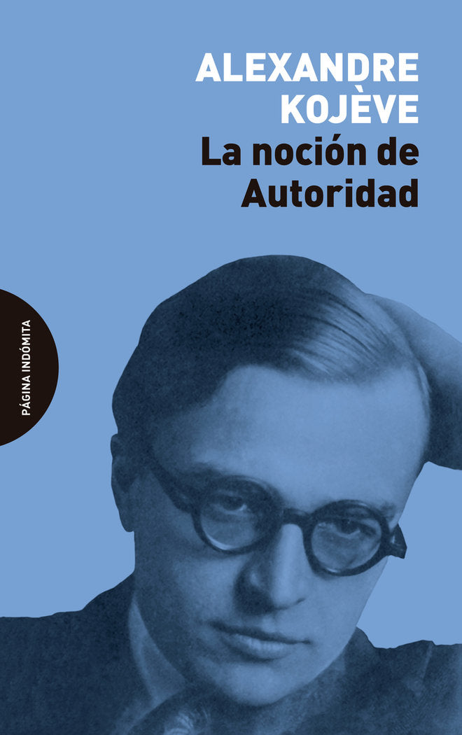 La noción de Autoridad, de Kojève, Alexandre | portada del libro