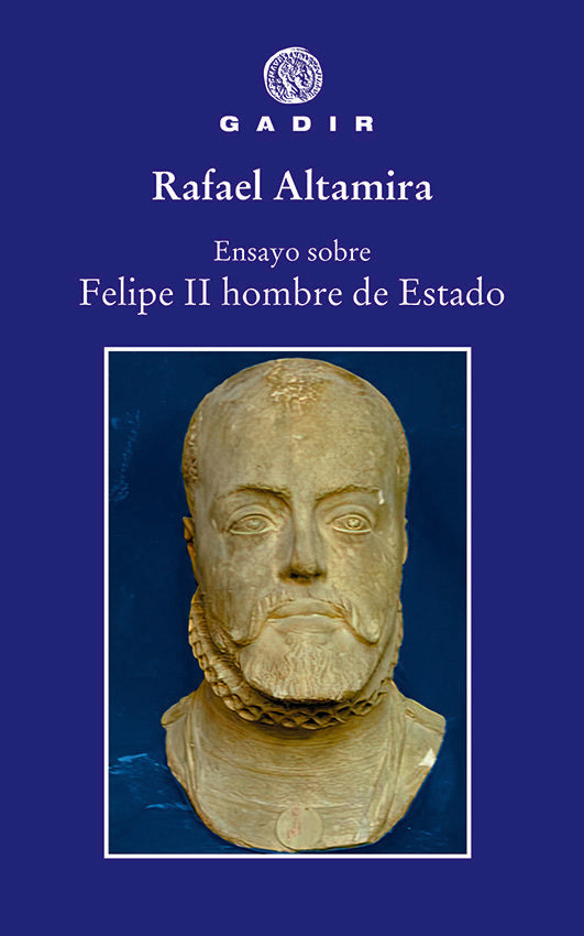Ensayo sobre Felipe II, hombre de Estado, de ALTAMIRA, RAFAEL | portada del libro