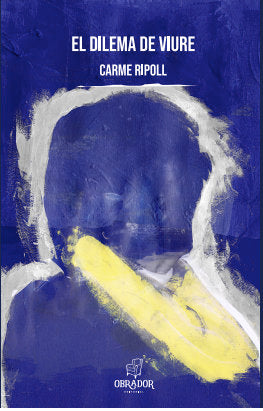 EL DILEMA DE VIURE, de RIPOLL, CARME | portada del libro