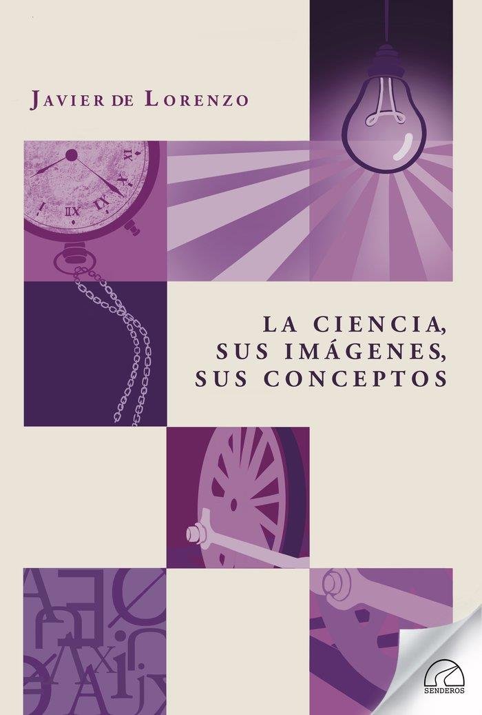 LA CIENCIA, SUS IMAGENES, SUS CONCEPTOS, de de Lorenzo Martínez, Javier | portada del libro