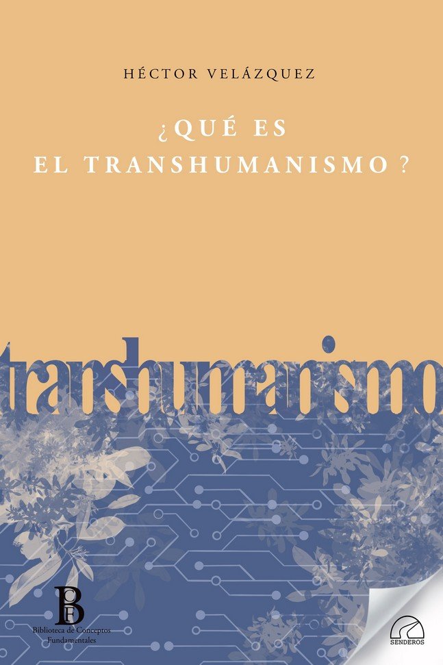 QUE ES EL TRANSHUMANISMO?, de VELAZQUEZ FERNANDEZ, HECTOR | portada del libro