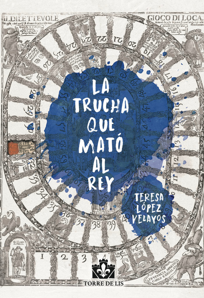 La trucha que mató al rey, de López Velayos, Teresa | portada del libro