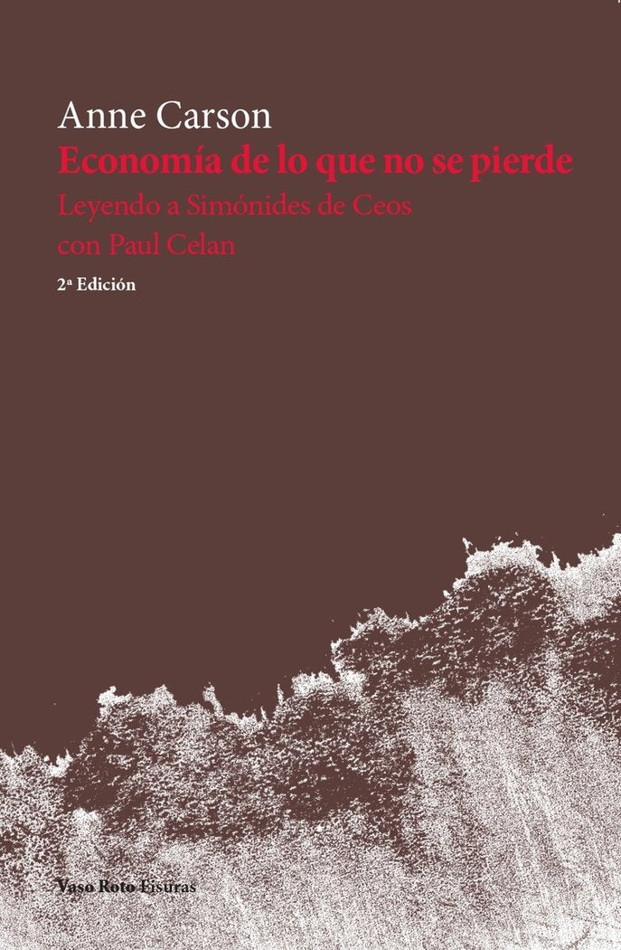 ECONOMIA DE LO QUE NO SE PIERDE, de CARSON, ANNE | portada del libro