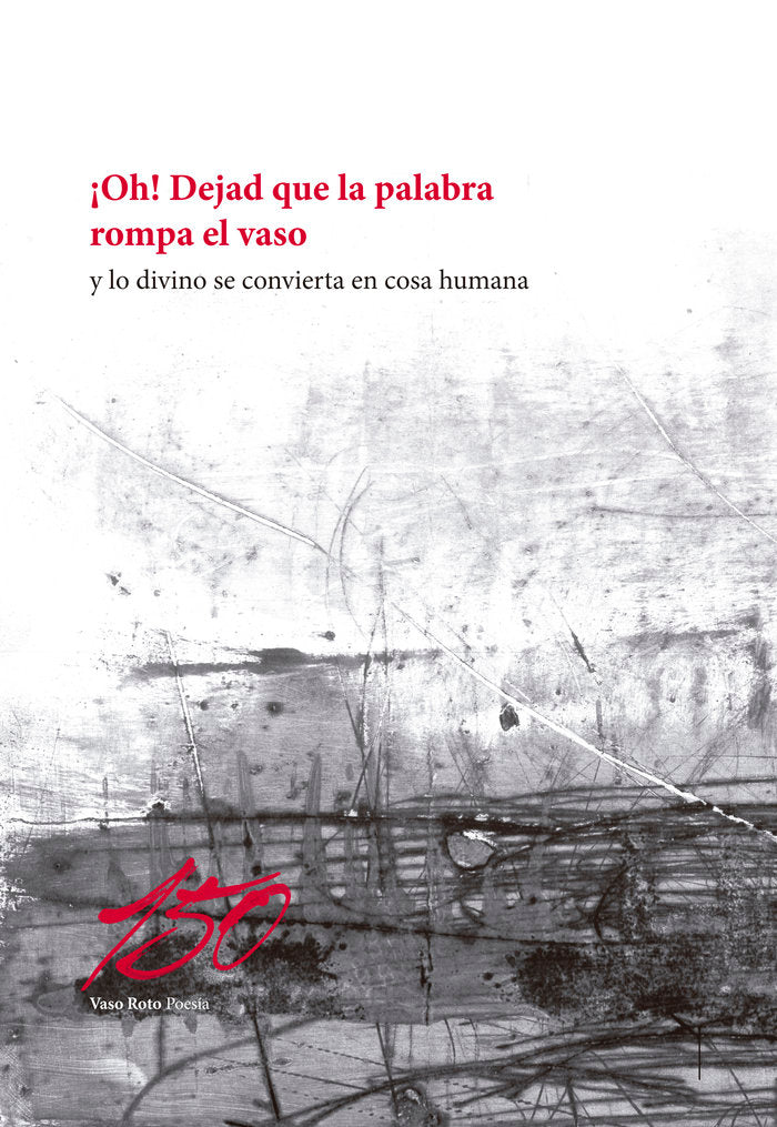 ¡Oh! Dejad que la palabra rompa el vaso | portada del libro