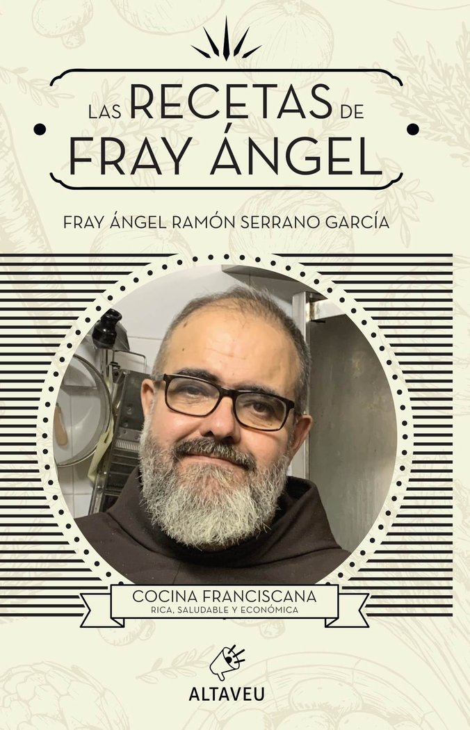 Las Recetas de Fray Ángel, de SERRANO GARCÃA, ÃNGEL RAMÃ“N | portada del libro