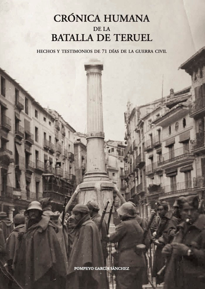 CRÓNICA HUMANA DE LA BATALLA DE TERUEL, de García Sánchez, Pompeyo | portada del libro