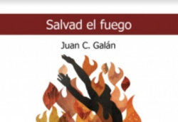 SALVAD EL FUEGO, de GALÁN, JUAN CARLOS | portada del libro