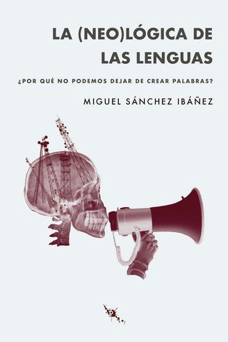 LA (NEO)LOGICA DE LAS LENGUAS, de SANCHEZ IBAÑEZ, MIGUEL | portada del libro