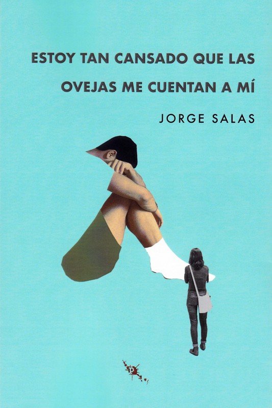 ESTOY TAN CANSADO QUE LAS OVEJAS ME CUENTAN A MI, de SALAS MAFE, JORGE | portada del libro