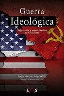 GUERRA IDEOLOGICA, de SANCHEZ FUENZALIDA, JORGE | portada del libro