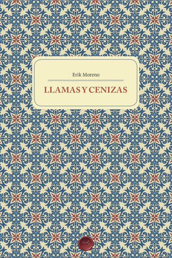 Llamas y cenizas, de Moreno, Erik | portada del libro