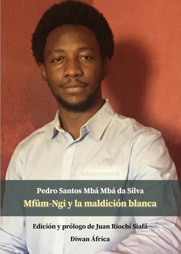 Mfûm-Ngi y la maldición blanca, de , Mbá Mbá da Silva, Pedro Santos | portada del libro
