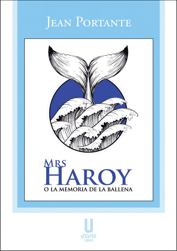 Mrs Haroy o la memoria de la ballena, de Portante | portada del libro