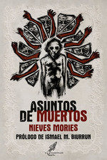 Asuntos de muertos, de Mories, Nieves | portada del libro