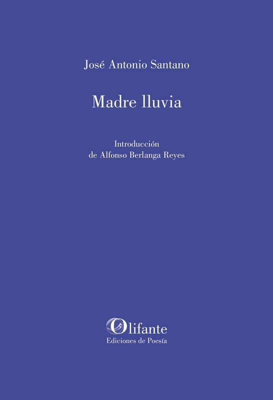 Madre lluvia, de SANTANO,JOSE ANTONIO | portada del libro