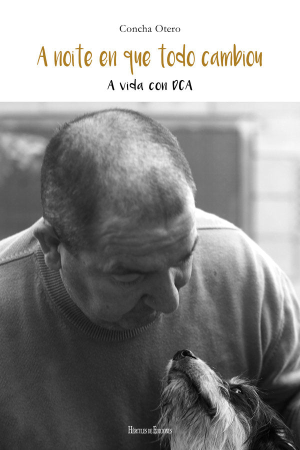 A NOITE EN QUE TODO CAMBIOU. A VIDA CON DCA, de Otero Sigüeiro | portada del libro