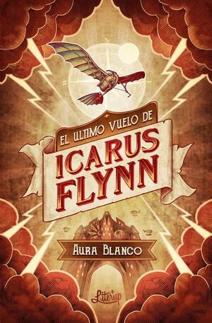 ULTIMO VUELO DE ICARUS FLYNN,EL, de Blanco, Aura | portada del libro