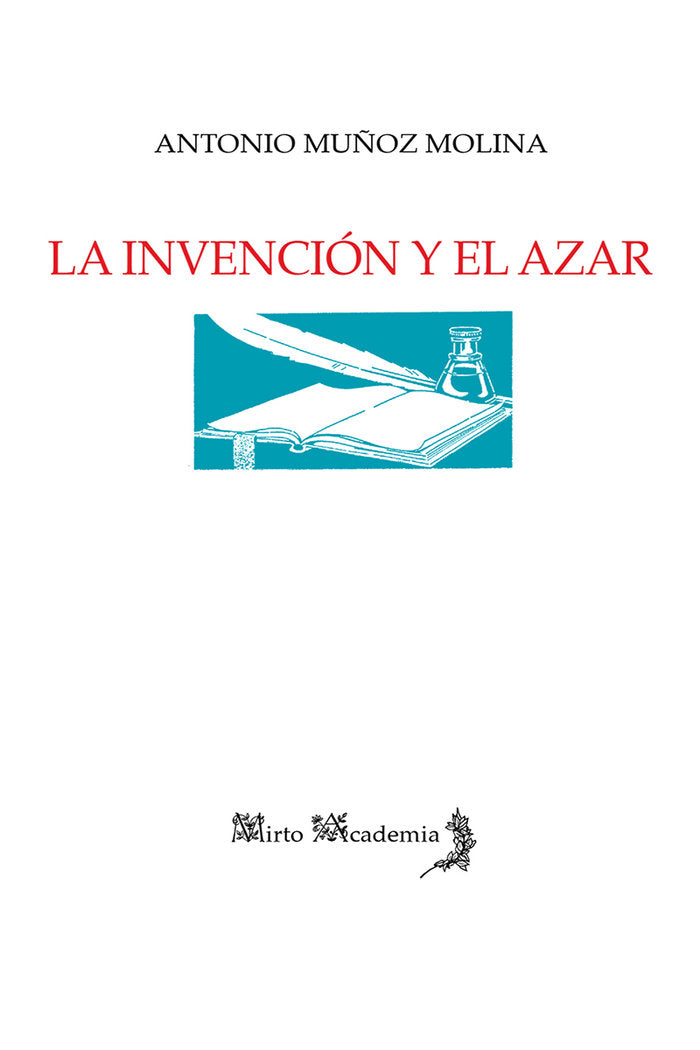 La invención y el azar, de Muñoz Molina, Antonio | portada del libro