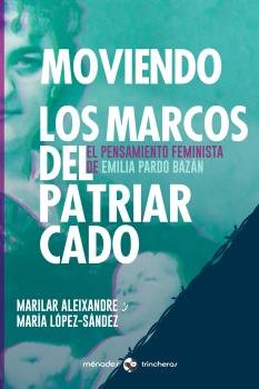 MOVIENDO LOS MARCOS DEL PATRIARCADO, de ALEIXANDRE, MARILAR | portada del libro
