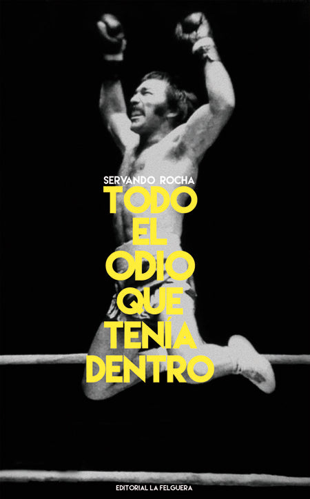 TODO EL ODIO QUE TENIA DENTRO, de ROCHA,SERVANDO | portada del libro