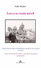 LORCA NO TENIA MOVIL, de Pablo Méndez | portada del libro