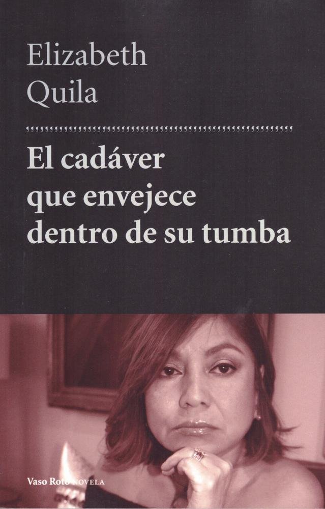CADAVER QUE ENVEJECE DENTRO DE SU TUMBA,EL, de QUILA | portada del libro