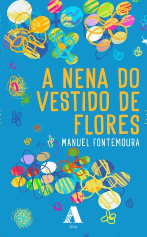 A NENA DO VESTIDO DE FLORES, de FONTEMOURA, MANUEL | portada del libro