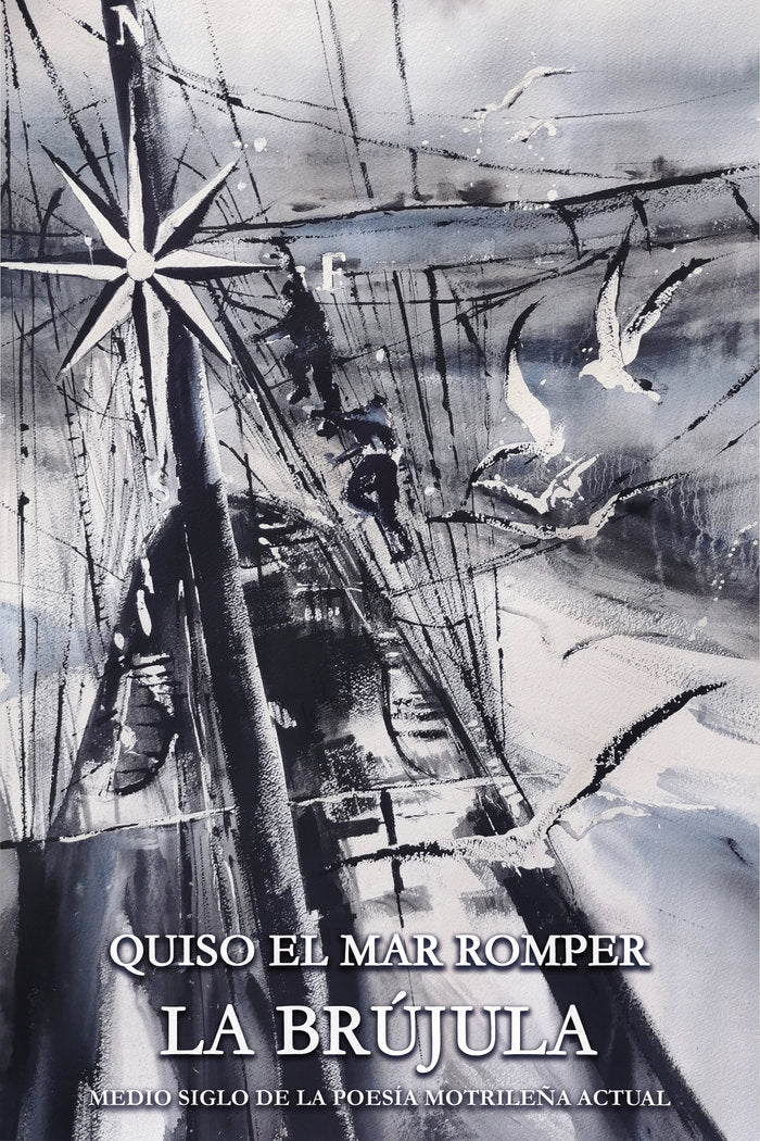 QUISO EL MAR ROMPER LA BRÚJULA, de AYUDARTE GRANADOS, FRANCISCO C. | portada del libro