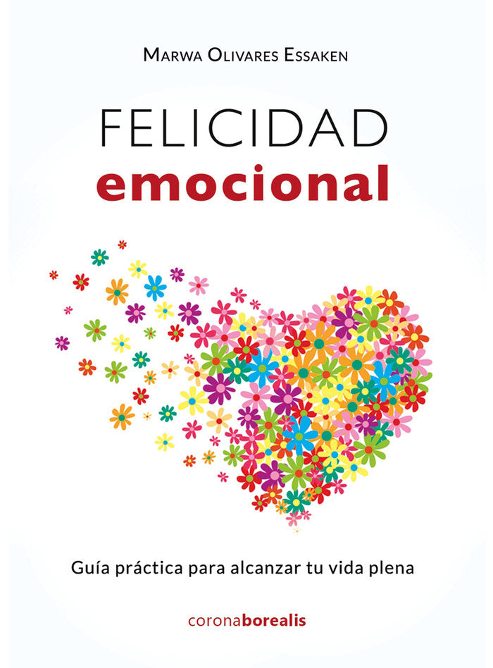 FELICIDAD EMOCIONAL GUIA PRACTICA ALCANZ | portada del libro