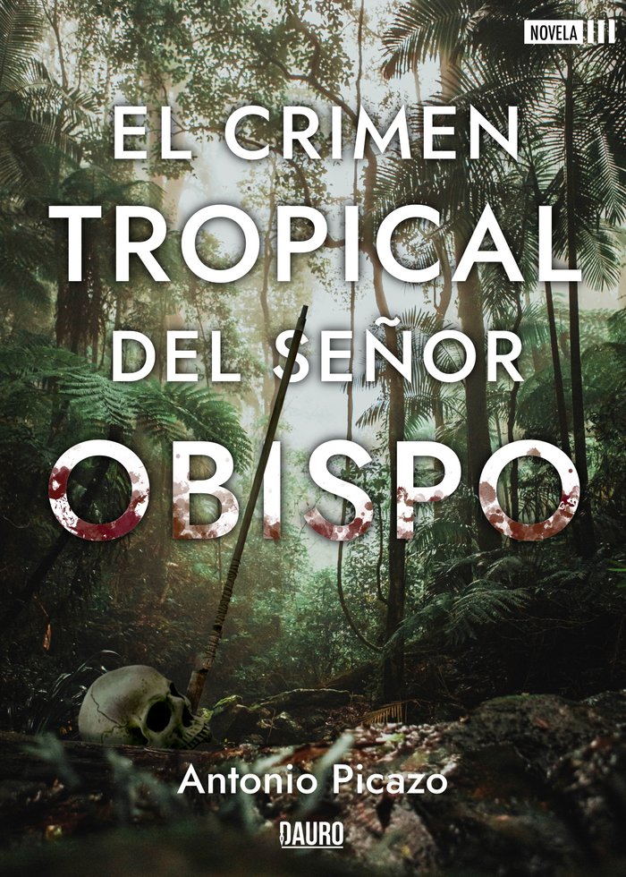El crimen tropical del señor obispo, de Picazo, Antonio | portada del libro
