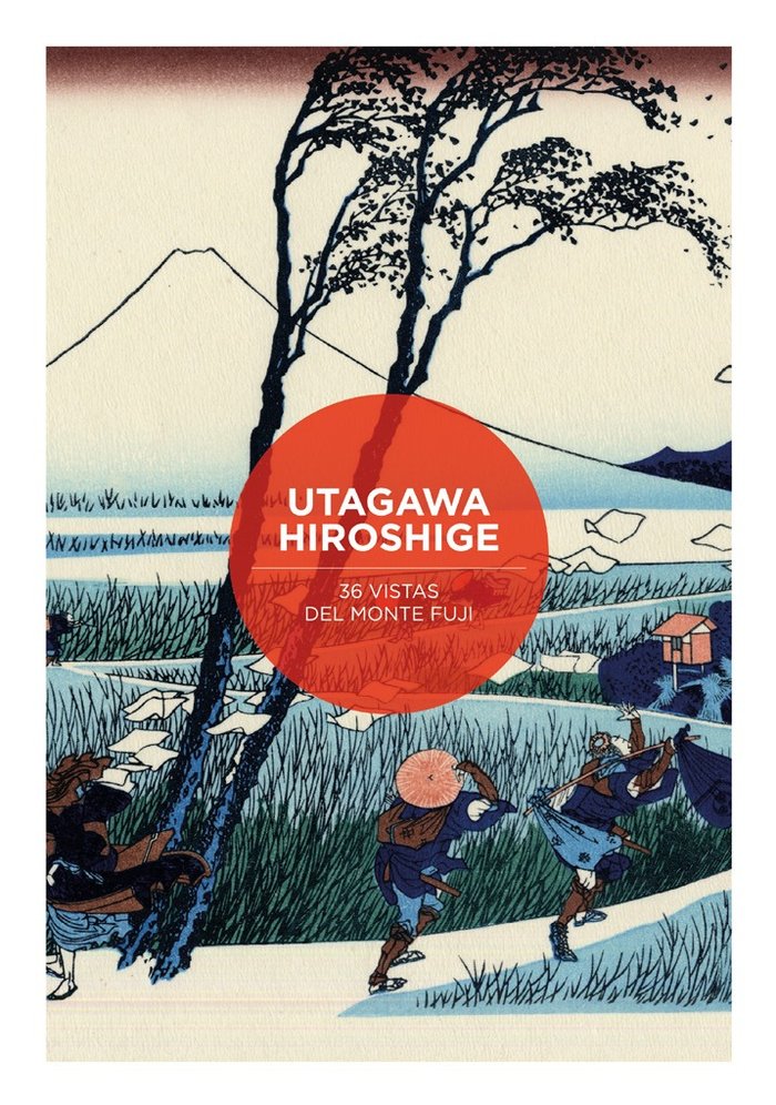36 VISTAS DEL MONTE FUJI POR KATSUSHIKA HOKUSAI Y UTAGAWA HI, de MOURELO, SUSO | portada del libro