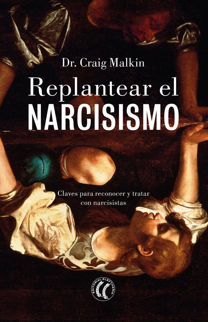 Replantear el narcisismo, de MALKIN, CRAIG | portada del libro