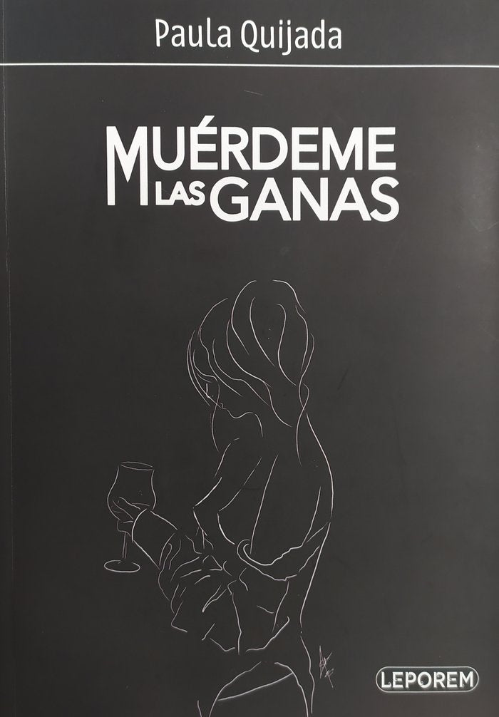 MUÉRDEME LAS GANAS, de QUIJADA, PAULA | portada del libro