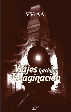 VIAJES HACIA LA IMAGINACION, de AA.VV. | portada del libro