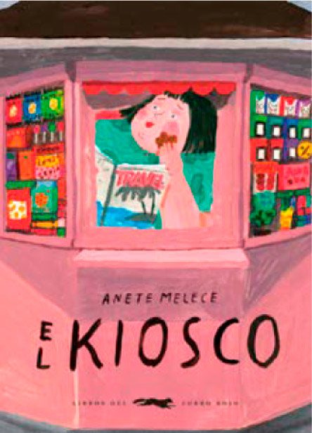 El kiosco, de MELECE, ANETE | portada del libro