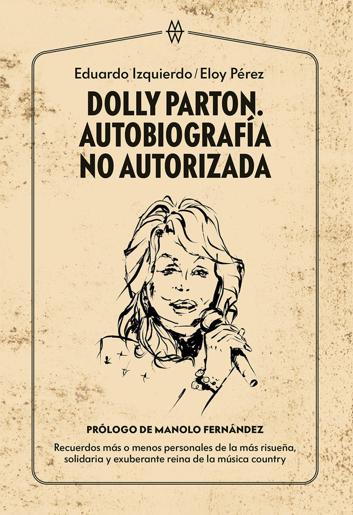 DOLLY PARTON AUTOBIOGRAFIA NO AUTORIZADA, de IZQUIERDO, EDUARDO | portada del libro