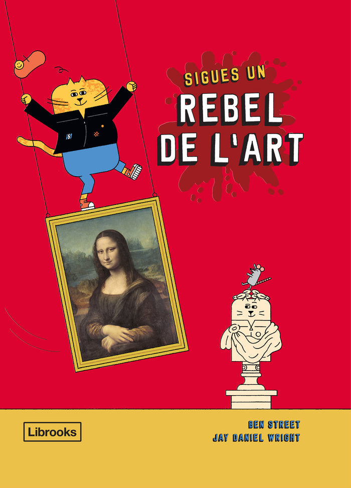SIGUES UN REBEL DE L'ART, de STREET, BEN | portada del libro