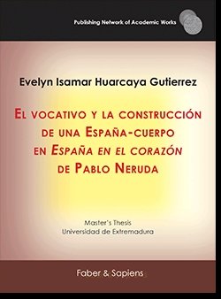 El vocativo y la construcción de una España-cuerpo en "España en el corazón" de Pablo Neruda, de Huarcaya Gutierrez | portada